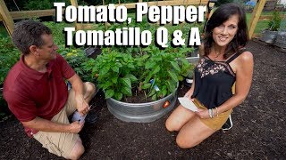 Your Top 10 Questions on Tomatoes, Peppers & Tomatillos with CaliKim & Gary (& Bloopers)