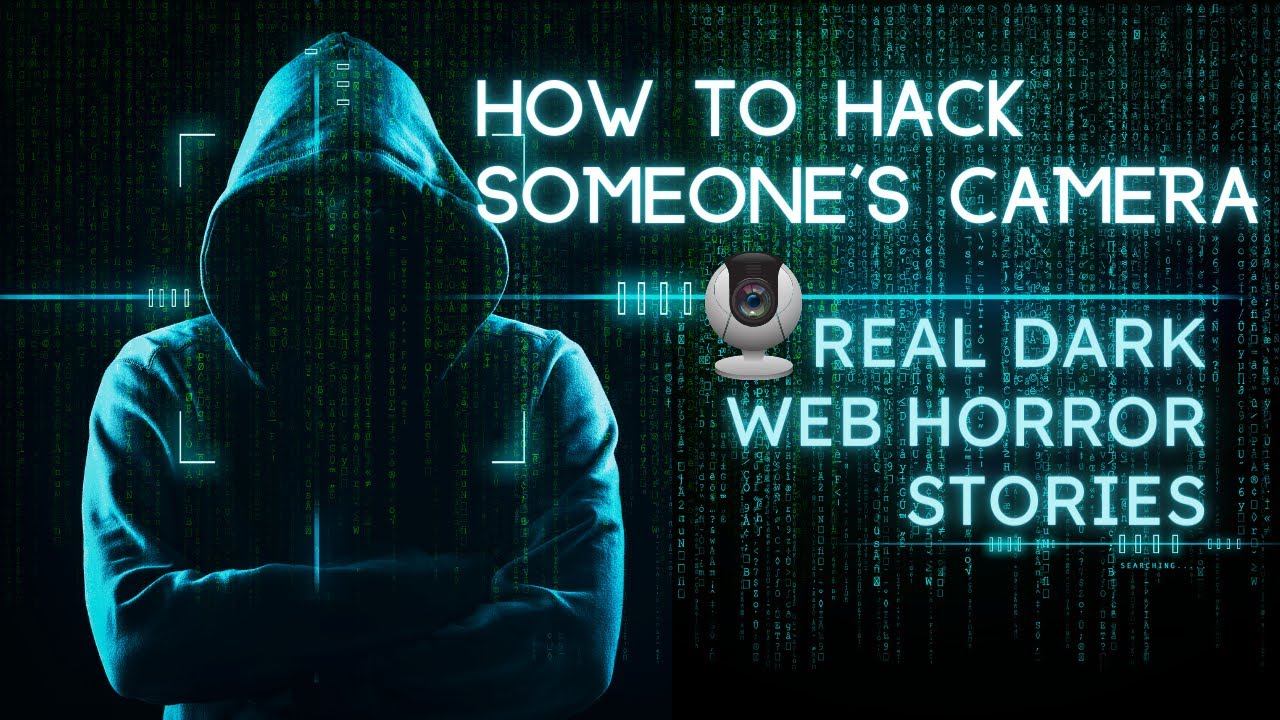 Real Dark Web Horror Stories That Will Shock Your Mind! || how to hack someone's camera || 2023