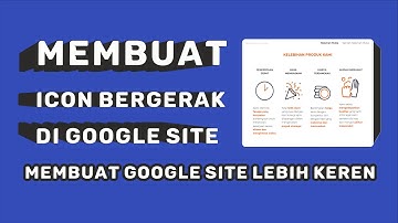 TUTORIAL ICON BERGERAK DI GOOGLE SITE