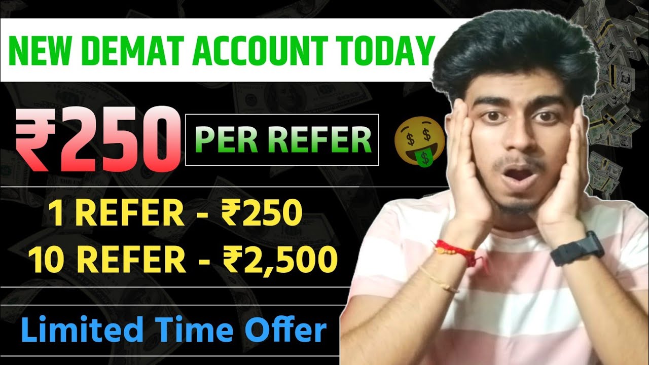 New Demat Account Offer | Earn ₹250 Per Refer | Limited Time Offer 2025 