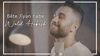 Walid Habash -  Bete Jiyan nabe  Resimi