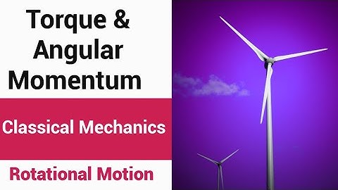 Torque and Angular Momentum | Classical Mechanics | IIT JAM Physics ||✓