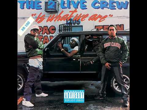 The 2 Live Crew-Is What we are (Full Album) - YouTube