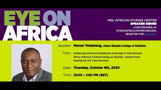 Universal Healthcare  in  Africa Without Quality Compromising: Eye on Africa with Marcel Yotebeing