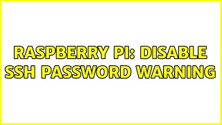 Raspberry Pi: Disable SSH Password Warning Net Worth