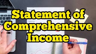 Statement of Comprehensive Income / Income Statement / Profit and Loss Statement