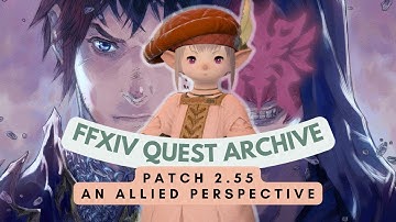 Patch 2.55: An Allied Perspective // FFXIV Quest Archive