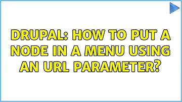 Drupal: How to put a node in a menu using an URL parameter?