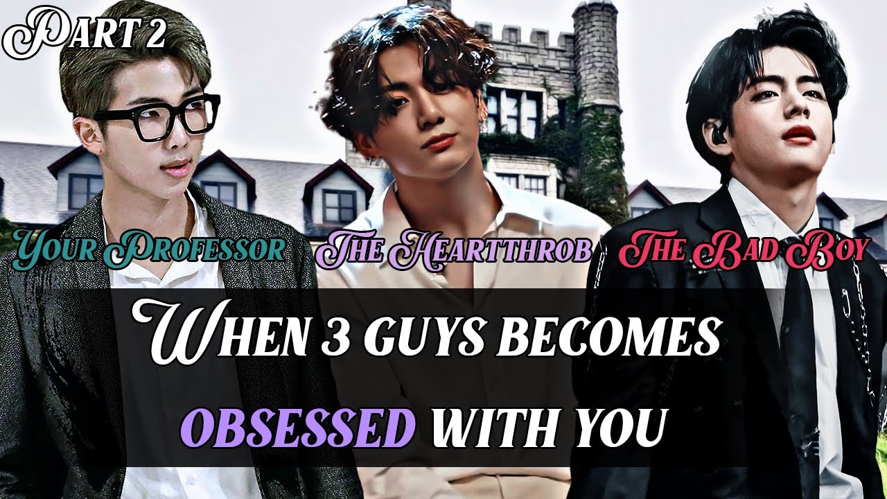 When 3 guys becomes obsessed with you | BTS 𝐍𝐚𝐦𝐓𝐚𝐞𝐊𝐨𝐨𝐤 𝐅𝐅 [2/?]