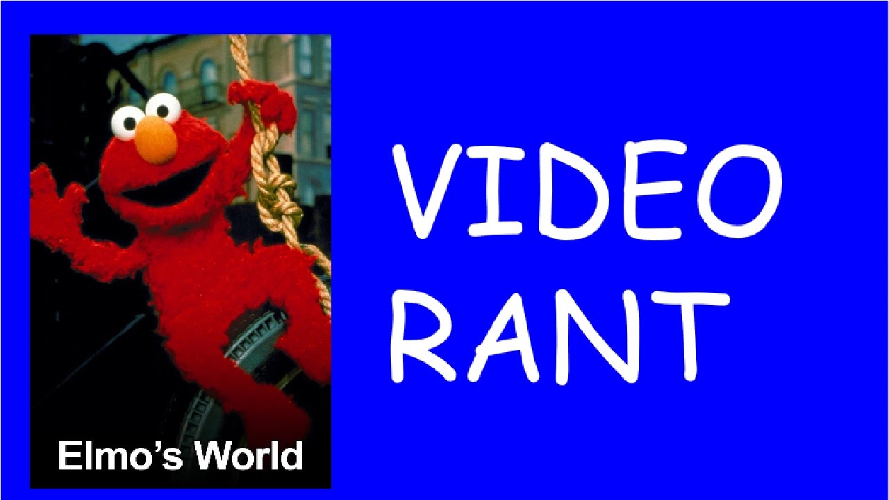 Elmo Letter Rant Video Rant: Elmo's World - YouTube