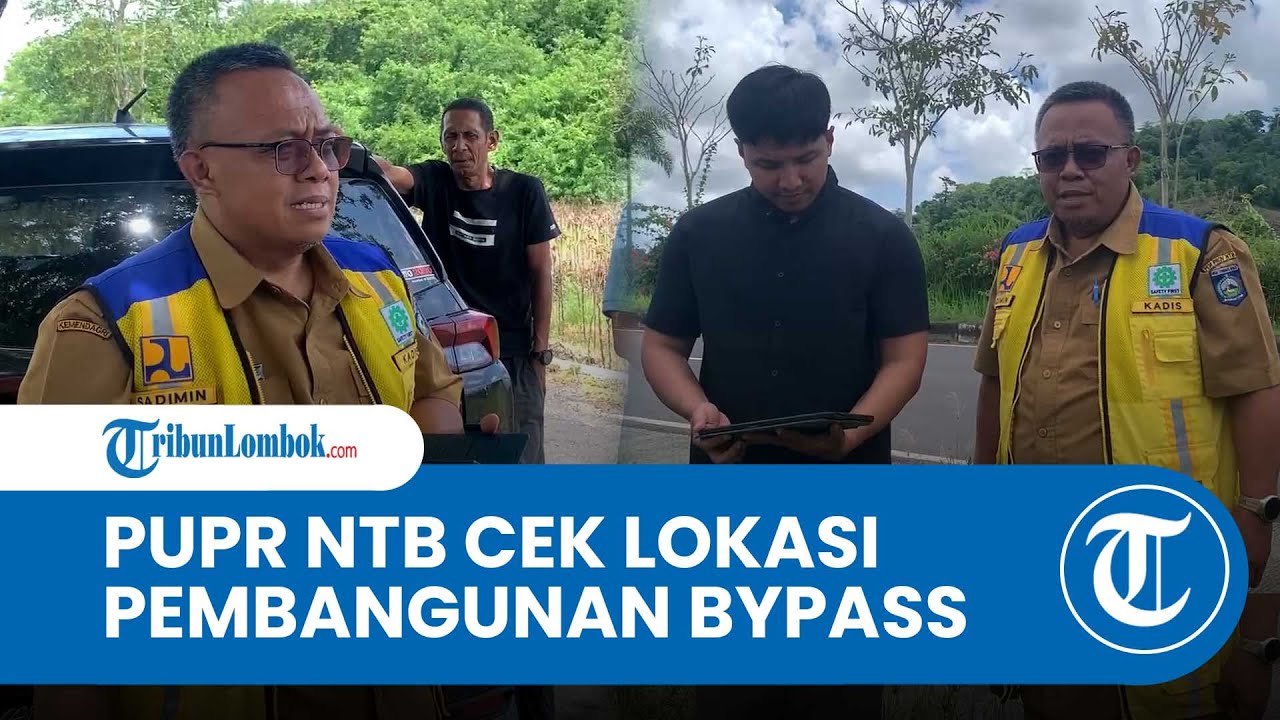 PUPR NTB Cek Lokasi Awal Mega Proyek Jalan Bypass Lembar-Kayangan