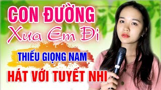 Karaoke Con Đường Xưa Em Đi Song Ca Thiếu Giọng Nam | hát với Tuyết Nhi