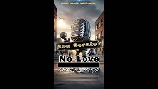 Don Scratch - No Love (audio) Golden Voice Records / Young Rich Team Resimi