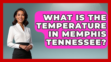 What Is The Temperature In Memphis Tennessee? - Weather Watchdog
