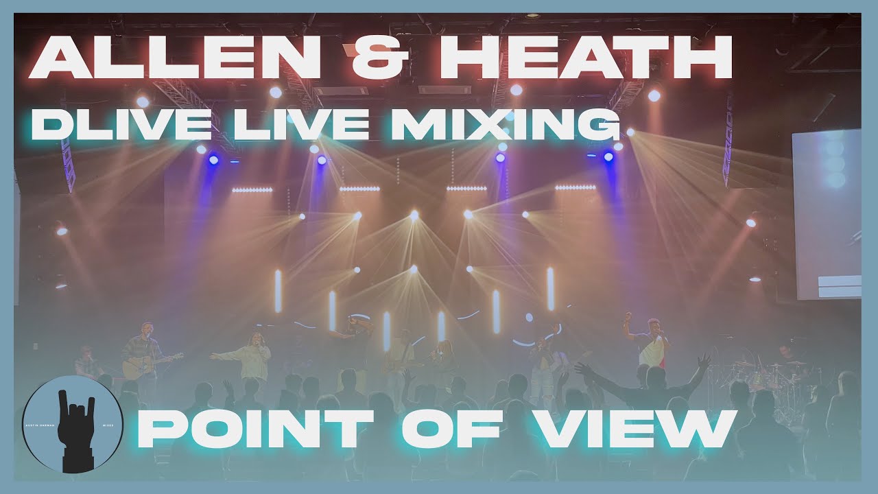 Allen & Heath dLive Live Mixing - One Church - Front of House