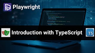 Playwright with TypeScript – Complete Introduction for Beginners