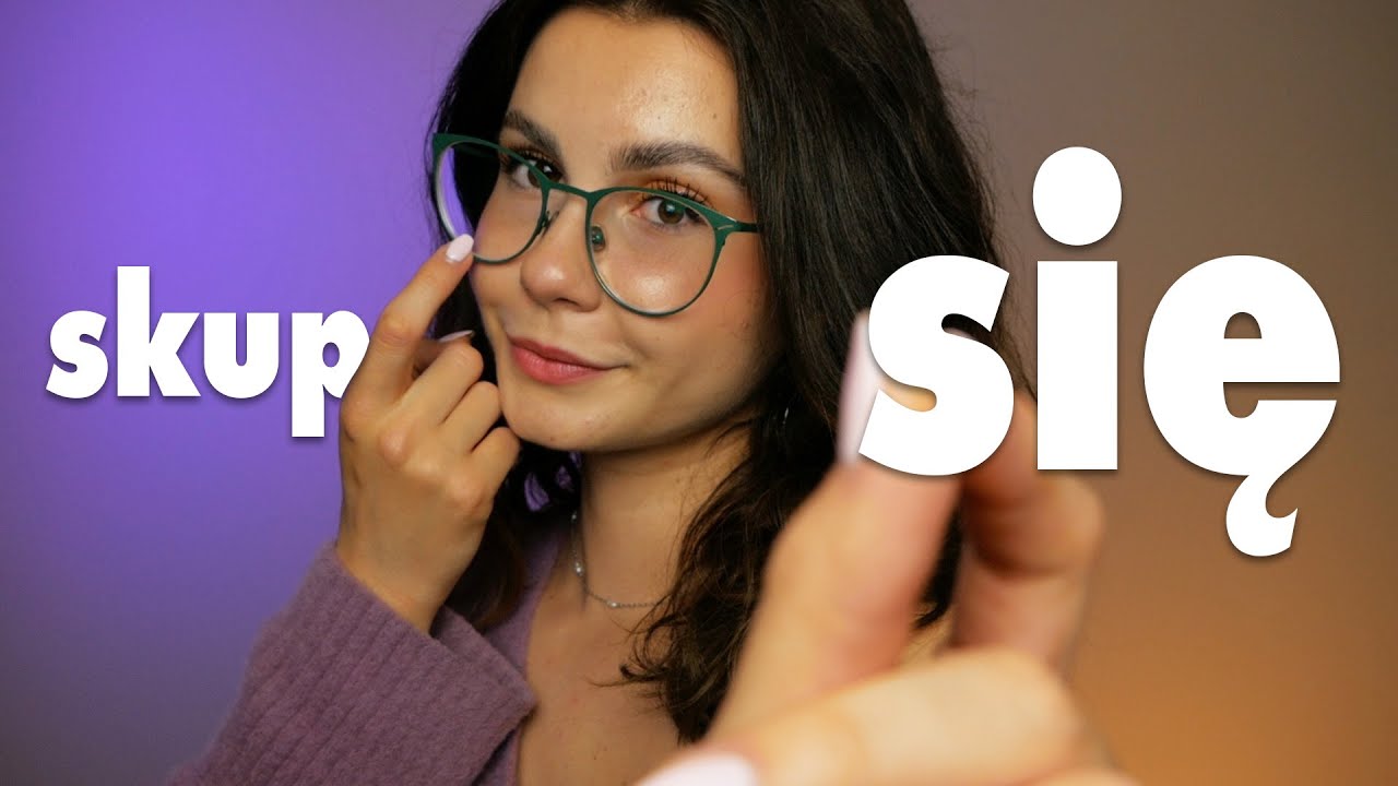 ASMR PO POLSKU • skup się i wykonuj moje polecenia... ale powoooli ☝🏼🐌 (follow my instructions)