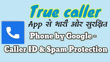 Best Caller id App | Google Phone App alternative For Truecaller App | How to use and install