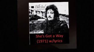 She’s Got A Way Billy Joel (1971) LYRICS and live footage