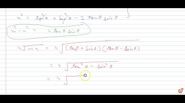 If `tan theta +sin theta =m` and `tan theta -sin theta =n` then prove `m^2-n^2=4sqrt(mn)`