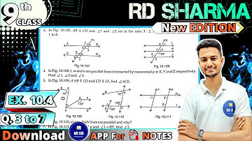 Ex 10.4 Q3 to Q7 | RD Sharma Class 9 | 2023-24 | Chapter 10 Lines and Angles | CBSE | MD Sir 9