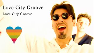 Video thumbnail of "Love City Groove - Love City Groove (Official HD Video)"