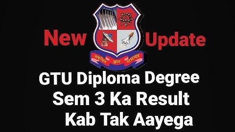 GTU Diploma / Degree 3 Sem & 1 Sem Result Kab Tak Aayega