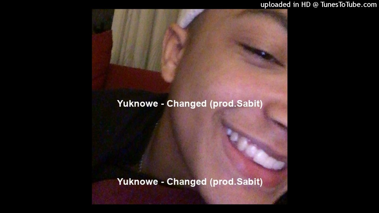 Yuknowe - Changed (prod.Sabit)