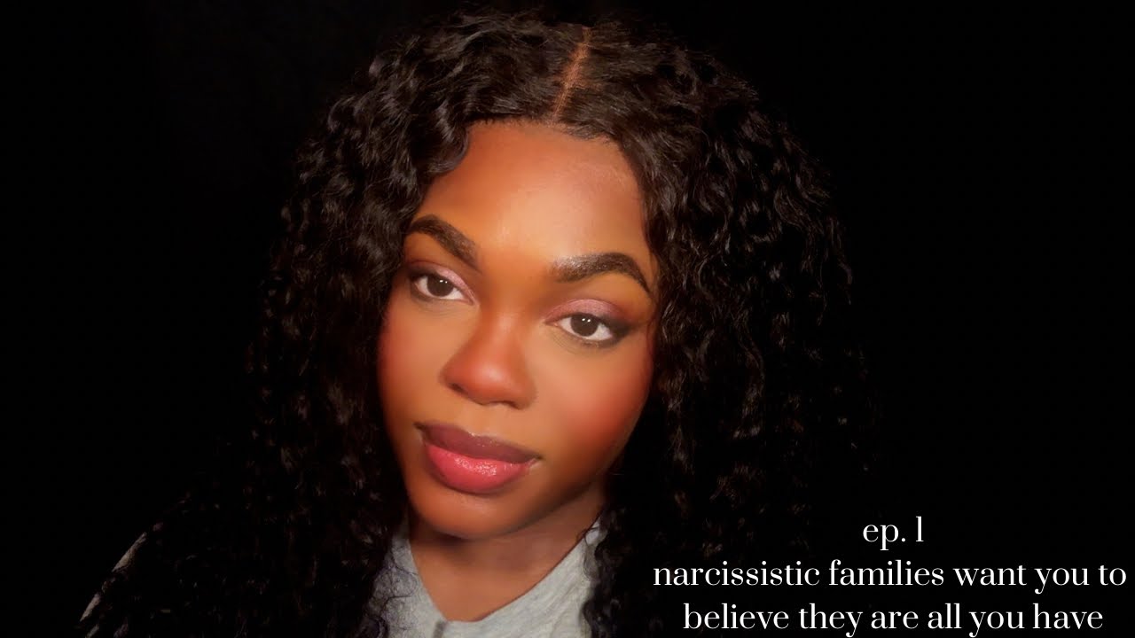 ep. 1 : narcissistic families want you to believe they are all you have