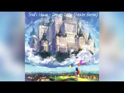 Видео: Snail's House - Dream Castle (Holder Remix)