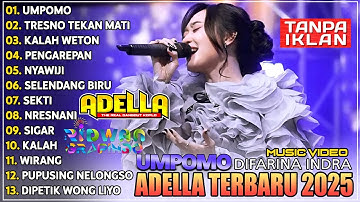 DIFARINA INDRA UMPOMO - TRESNO TEKAN MATI - KALAH WETON - PENGAREPAN | OM ADELLA TERBARU 2025