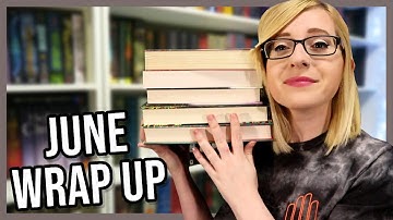 All The Books I Read in June! | Reading Wrap Up