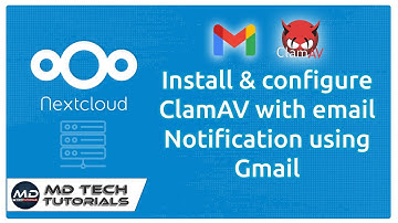 How to Install and configure clamAV with email notification using Gmail in Nextcloud.