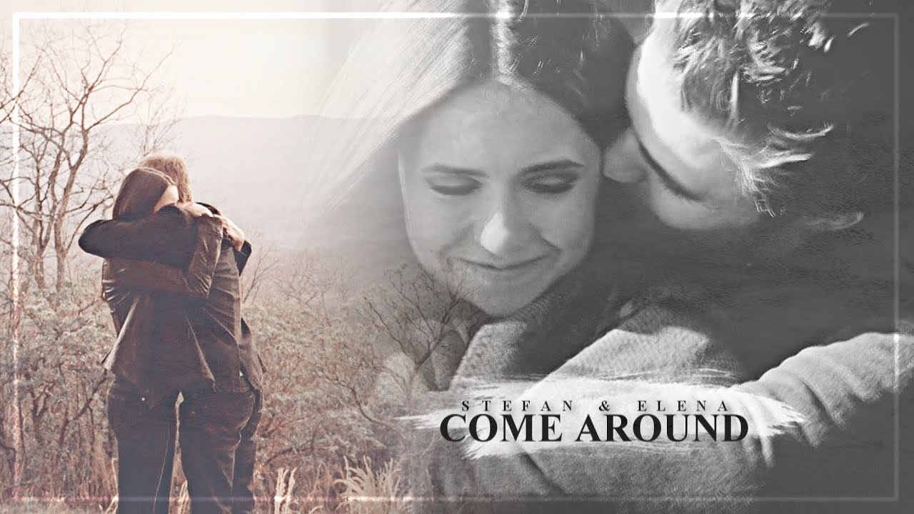 ● stefan & elena | come around (HBD ABI!)