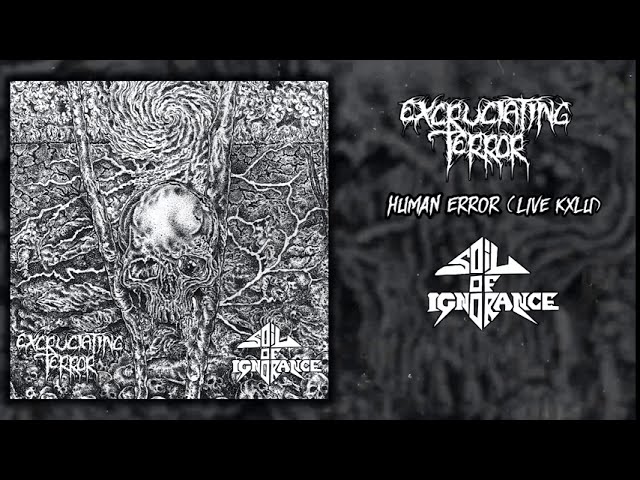 Excruciating Terror / Soil Of Ignorance - split 12