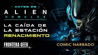 BEFORE ALIEN ROMULUS | The Fall of Station RENAISSANCE | Narrated Comic Prequel Alien Romulus