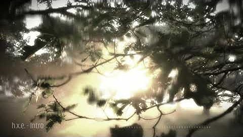 h.x.e. - Intro
