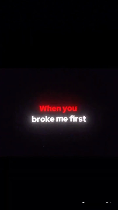 When you broke me first song lyrics 💙🖤edit#music #lyrics#sadsongs