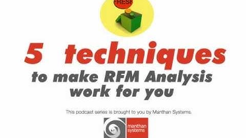 5 techniques to make RFM Analysis work for you
