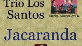 Video thumbnail of "Trío Los Santos:  Jacaranda  -  (letra y acordes)"