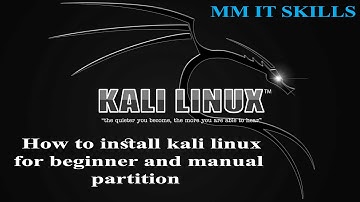 How to install kali linux  for beginner and manual partition