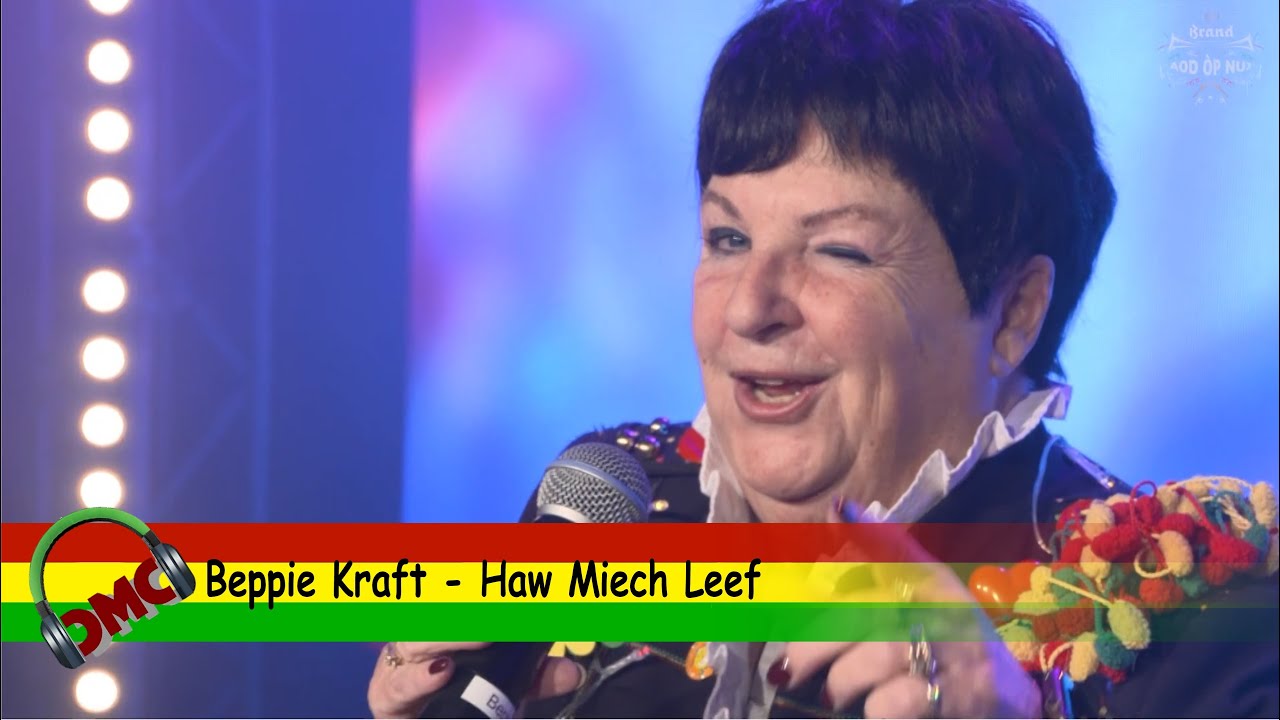 Beppie Kraft - Haw Miech Leef  ( Vastelaovend 2021)