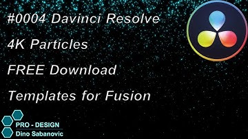 #0004 Davinci Resolve  My FREE Templates for Fusion - Particles 4K Full video