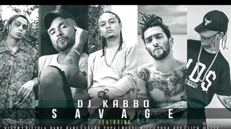 Dj Kabbo - Savage Ft Blesk, Pistola Bang Bang, Lich Weezy, Ruddi Nizz, Güero Sosa & Soda Boy
