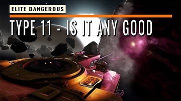 REVIEW Elite Dangerous: Type 11 vs. Laser Mining