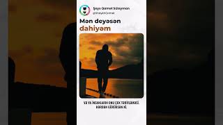 Mən deyəsən dahiyəm #şeyxqamətsüleyman #cahil #təkəbbür