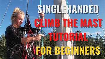 SINGLEHANDED: CLIMB THE MAST -- FIRST TIMER TUTORIAL