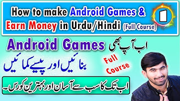 How to make android game & earn money in Urdu/Hindi -P1