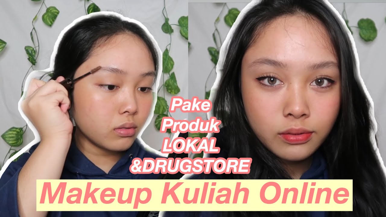 Kuliah Online Makeup Tutorial / PRODUK LOKAL & DRUGSTORE