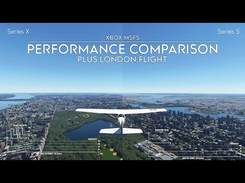 Xbox Microsoft Flight Simulator - Series X and S Performance Comparison - Plus Flight to London